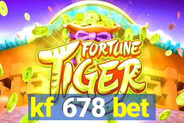 kf 678 bet